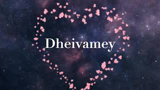 DJ Kaviarasan - Dheivamey Lyrics Video