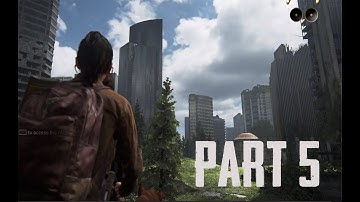 The Last Of Us 2 - Gaming Walkthrough - Part 5 (Exploring Seattle) (Last of Us Part 2)