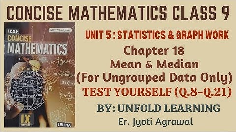 ICSE CONCISE MATHEMATICS CLASS 9 || 2025-26 || 18. Mean & Median || Test Yourself part 2