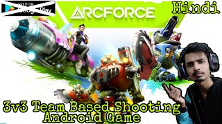 Arcforce - 3v3 Hero Shooter | Android Gameplay | Review | Hindi | How To Download? | screenshot 1