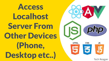 How to test or access localhost server from other devices (phones, smart watches etc..)