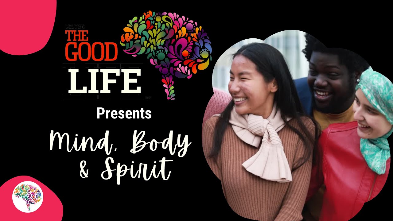 Managing Life Challenges: Navigating Grief & Loss | The Good Life Presents: Mind, Body & Spirit