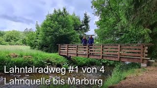 Lahntalradweg #1 von 4  Anreise, Lahnquelle bis Marburg