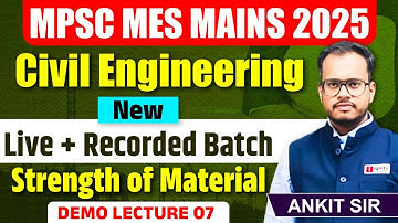 MPSC MES Mains  2025 | Demo Lectures - 07 | Civil Engineering - SOM - New Live + Recorded Batch