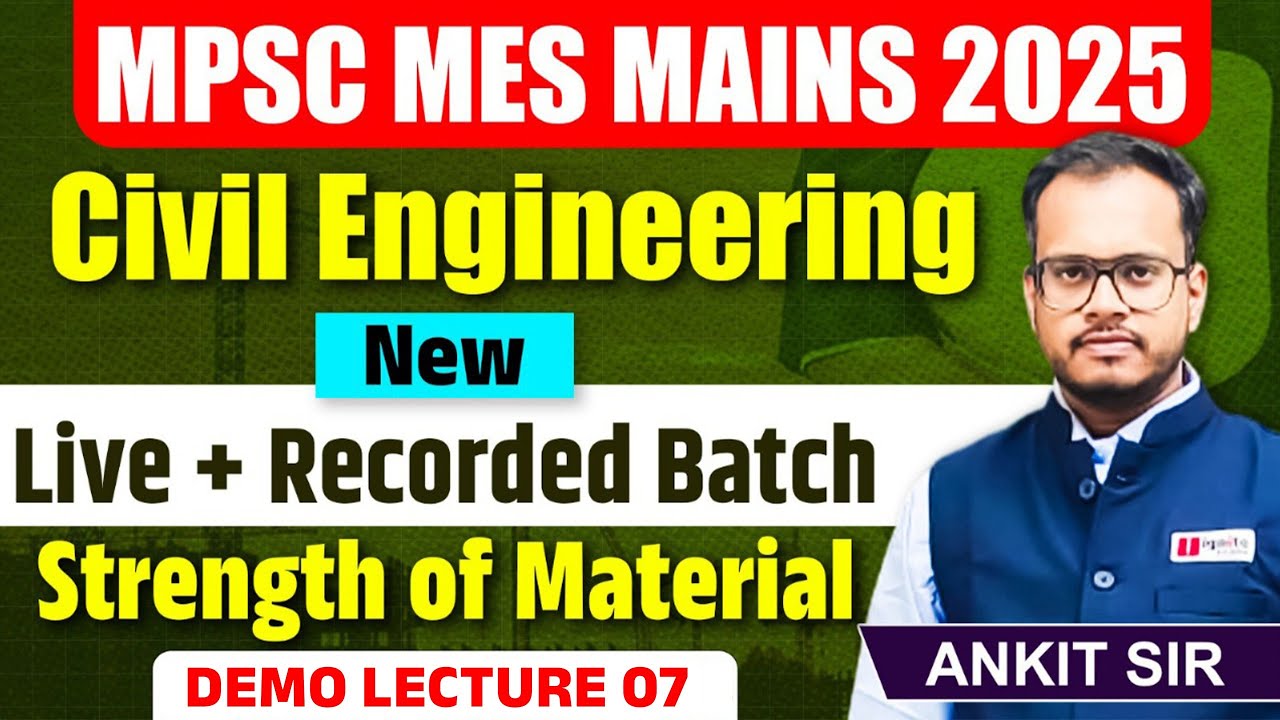 MPSC MES Mains  2025 | Demo Lectures - 07 | Civil Engineering - SOM - New Live + Recorded Batch