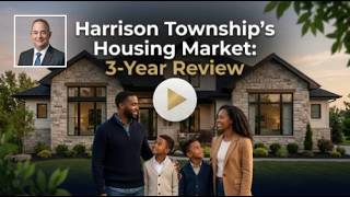 Harrison Township’s Housing Market: 3-Year Review