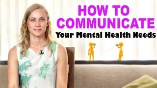 How To Communicate your Needs