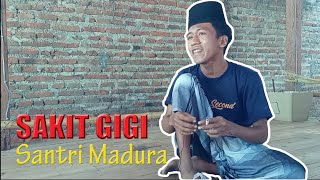 SAKIT GIGI - MICHEL BECHO Santri Jatim Suara Paksaan (Cover)