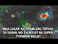Typhoon rolly update as of october 31 2020|Mga lugar na tataas sa signal #3&4