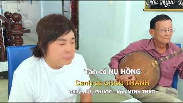 Tân cổ Nụ hồng thì có ai hát hay hơn anh không | Châu Thanh hát mộc | Hữu Phước và Minh Thảo đệm đàn