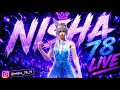 🔴 NISHA 78 LIVE 🔥 FF GIRL GAMER 😍 UID CHECK