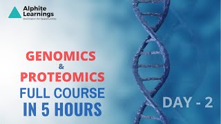 Proteomics and Genomics - Day -2 | Complete Course in 5 Hours | Beginners Program