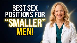 BEST Sex Positions That Feel AMAZING (No Matter Your Size!). | Dr. Olivia Bennet.