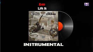 E40 Lift It  Instrumental