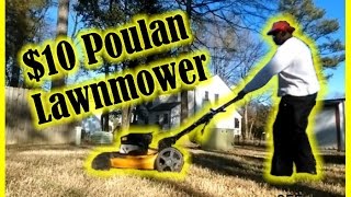 $10 Poulan Self propelled Lawn Mower Update #1