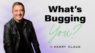 Dealing With Conflict: How To Address What's Bugging You | Dr. Henry Cloud