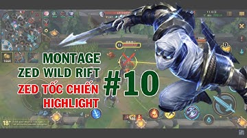 [LOL Mobile] ZED Wild Rift Montage #10 | ZED Tốc chiến Highlight | Liên minh tốc chiến 2021