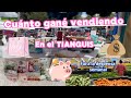 Cuánto gane vendiendo en el tianguis 💰 después me fui a surtir la despensa semanal 🛍️🛒