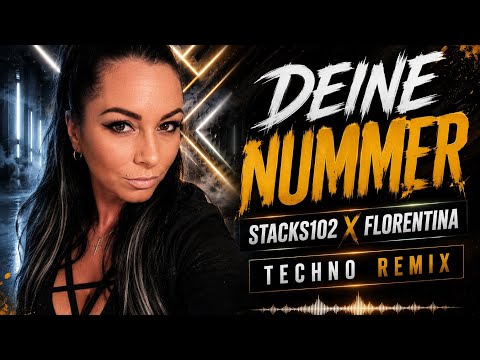 DEINE NUMMER - Stacks102 x Florentina (Techno Remix)