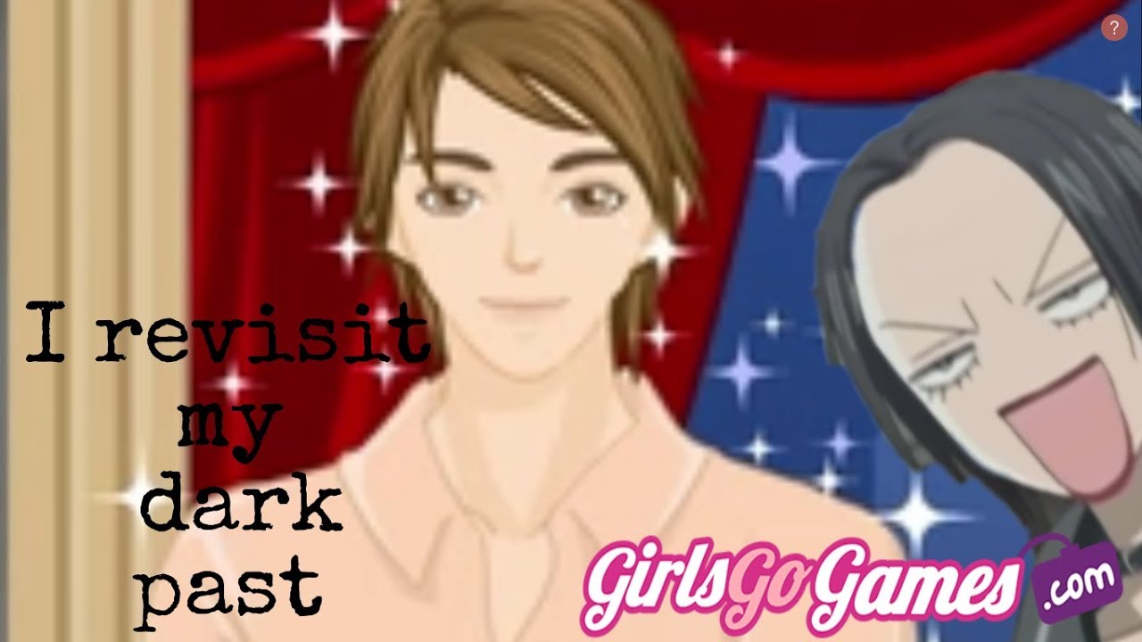 REVISITING MY DARK PAST | GIRLSGOGAMES.COM | - YouTube