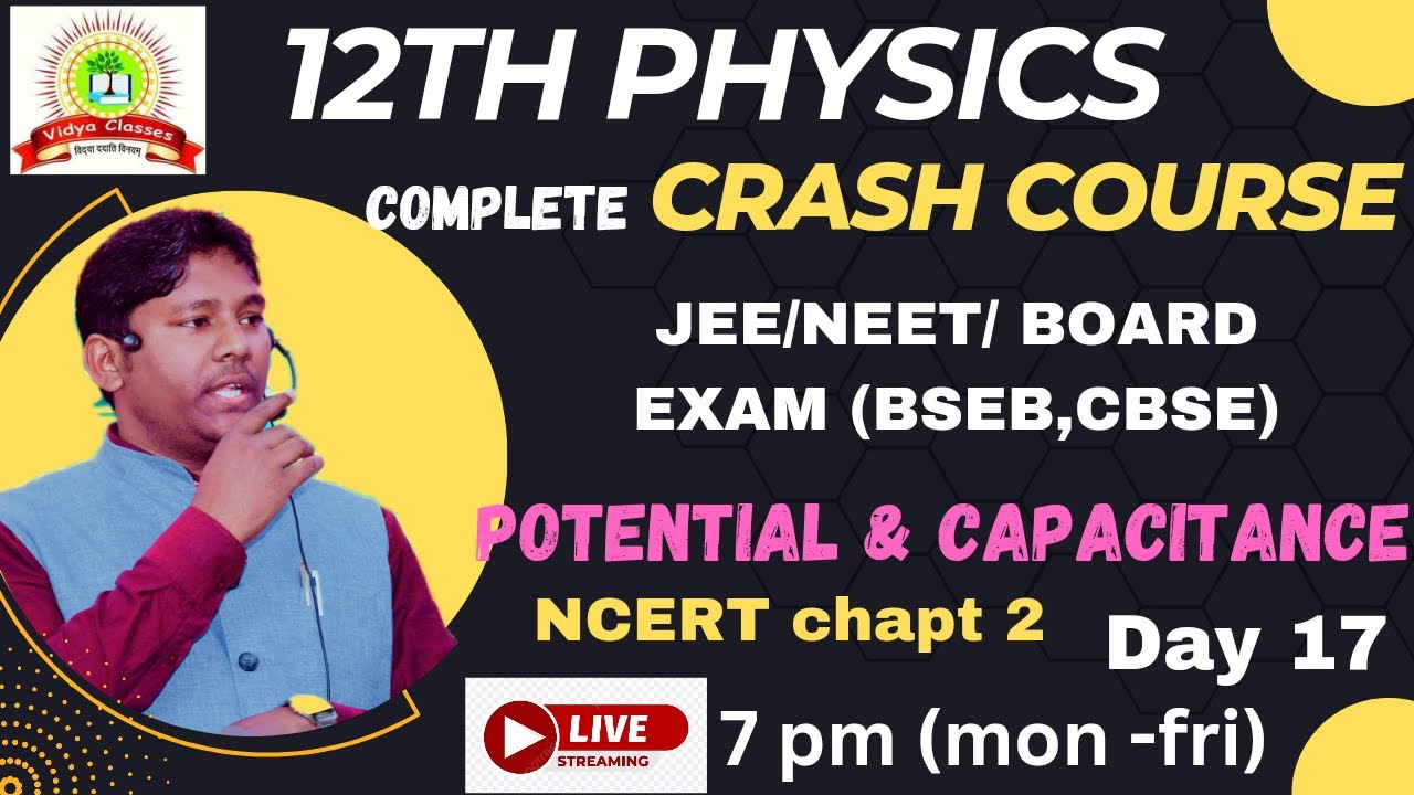 Potential & capacitance (day17) 12th physics crash course with MCQ