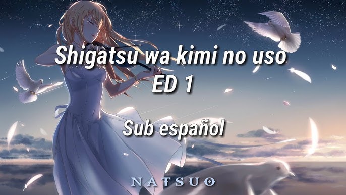 Hikaru Nara - Shigatsu wa Kimi no Uso OP1 [Fandub Español] Tooru&Amaia 