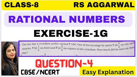 RATIONAL NUMBERS - Chapter 1 - Class 8 Maths - Exercise 1G - Question 4 - RS AGGARWAL -CBSE/NCERT