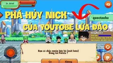 Zong1sao || Phá Hủy Nick Trừng Trị Youtobe Lừa Đảo Phá Nick Trộm Vàng Của Fan - Ngọc Rồng Online