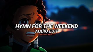 Hymn For The Weekend - Coldplay [Edit Audio]