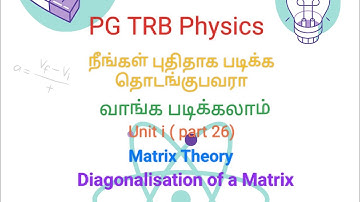 pg trb physics unit i (part 26) diagonalisation of a matrix