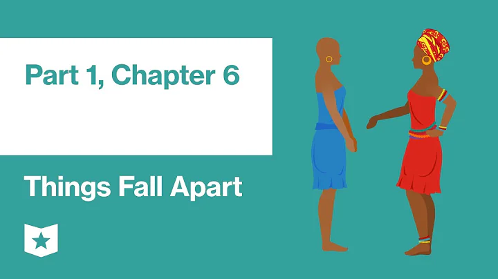 Things Fall Apart by Chinua Achebe | Part 1, Chapter 6