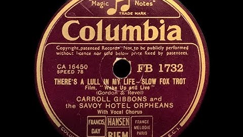 There's A Lull In My Life - Carroll Gibbons and the Savoy Hotel Orpheans