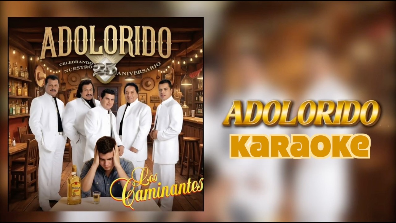 Los Caminantes - Adolorido (Karaoke)