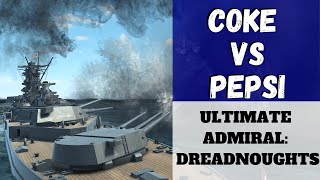 Ultimate Admiral: Dreadnoughts - Coke vs Pepsi (Alpha 11) [Battlecruiser]