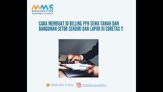 Cara Membuat ID Billing PPh Sewa Tanah dan Bangunan Setor Sendiri dan Lapor Di Coretax !!