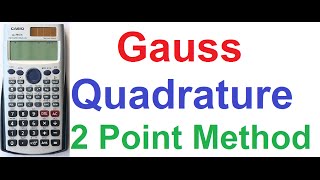 Gauss Quadrature 2-Point Method (Numerical Integration) on Casio fx-991ES Scientific Calculator