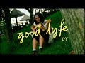 L Y Good Lyfe Official Music Video L Y Good Lyfe Official Music Video