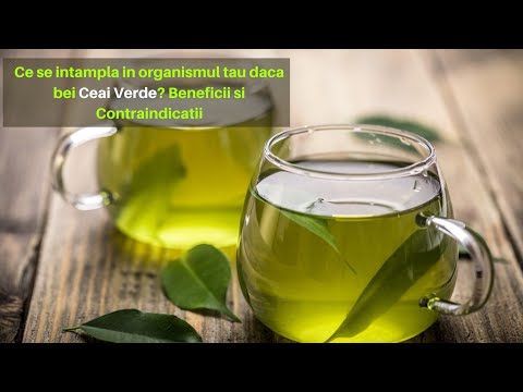 Video: De Ce Ceaiul Verde Este Bun Pentru Organism