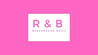 [no copyright music] R&B background music