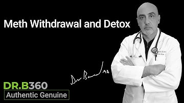 Meth Withdrawal and Detox: How You Can Safely Quit Meth | Dr. B