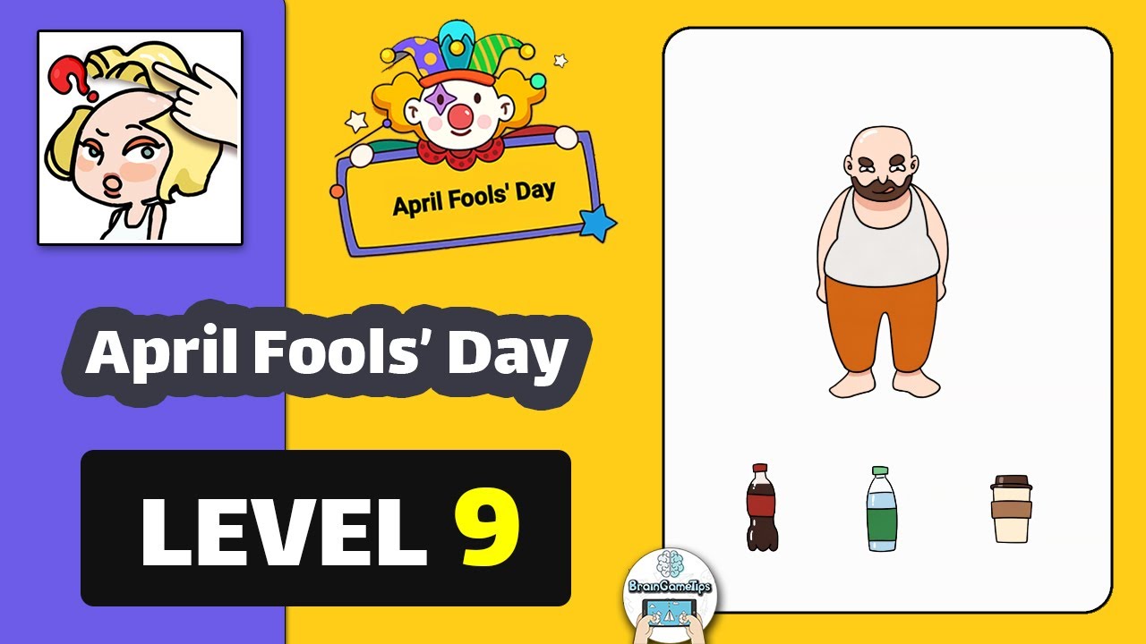 Brain Find - Riddles&Find clue - April Fools' Day Level 9 He's Thirsty Solution