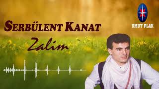 Kürtçe Şarkılar ( Serbülent Kanat - Zalim ) Stranên Kurdî , Kurdish Music✔ Resimi