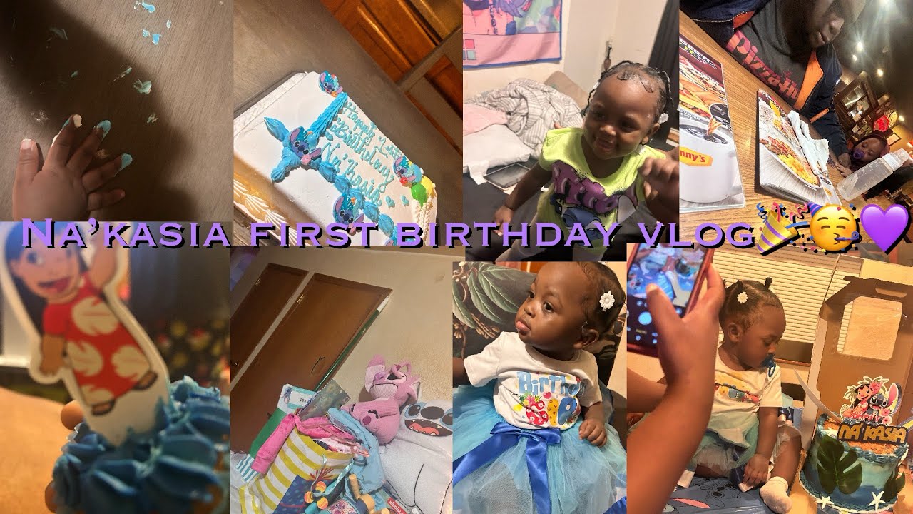 Na’kasia first birthday vlog 💙🥳🎉