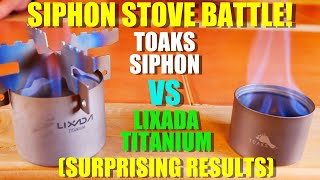 Toaks VS Lixada  Siphon Stove BATTLE! (SURPRISING Results)