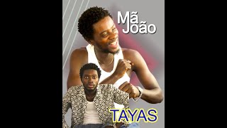 Mã João - Tayas |Kuduro|