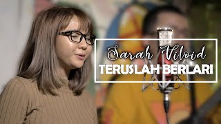 'TERUSLAH BERLARI' Cover by SARAH VILOID ft. INDOMUSIKGRAM