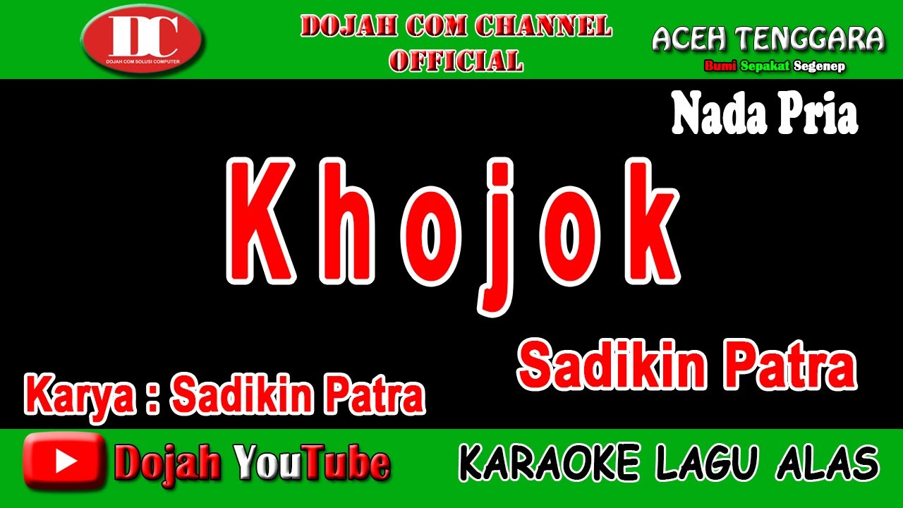 KHOJOK - SADIKIN PATRA - KARAOKE VERSION ( Vocal Pria )