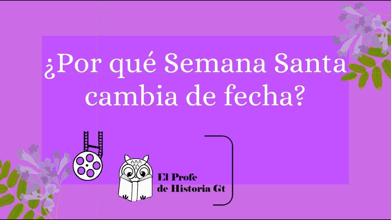 Por qué la Semana Santa cambia de fecha? - National Geographic en Español