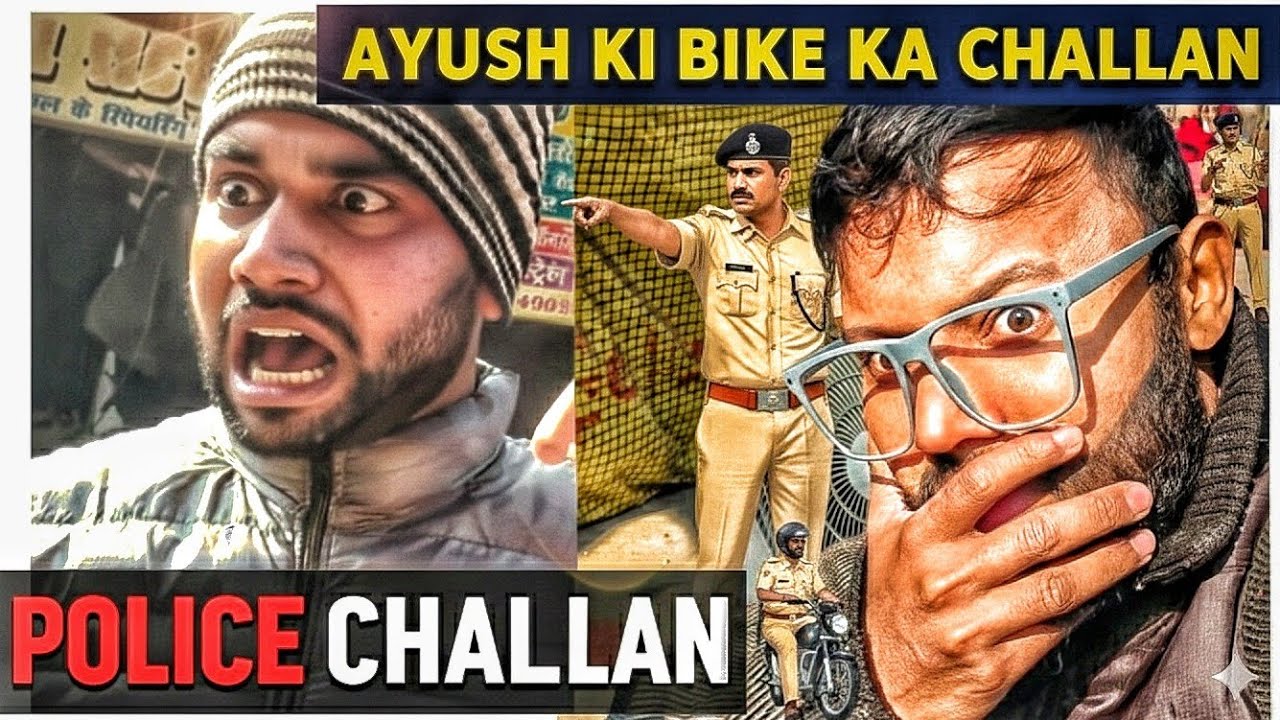 Police Challan 😱 Ayush Ki Bike | Shocking Scene 