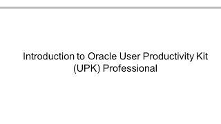 Larmer Brown's Introduction to Oracle User Productivity Kit (UPK) Professional